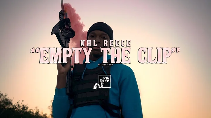 NHL Reece - "Empty The Clip"  (Official Video) | S...