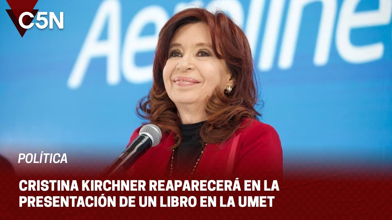 CRISTINA KIRCHNER reaparecerá EN PÚBLICO en la presentación de un libro ...