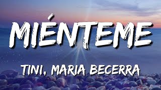 [Loop 1 Hour] TINI, Maria Becerra - Miénteme (Letra\Lyrics)