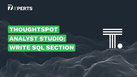 ThoughtSpot Analyst Studio Write SQL