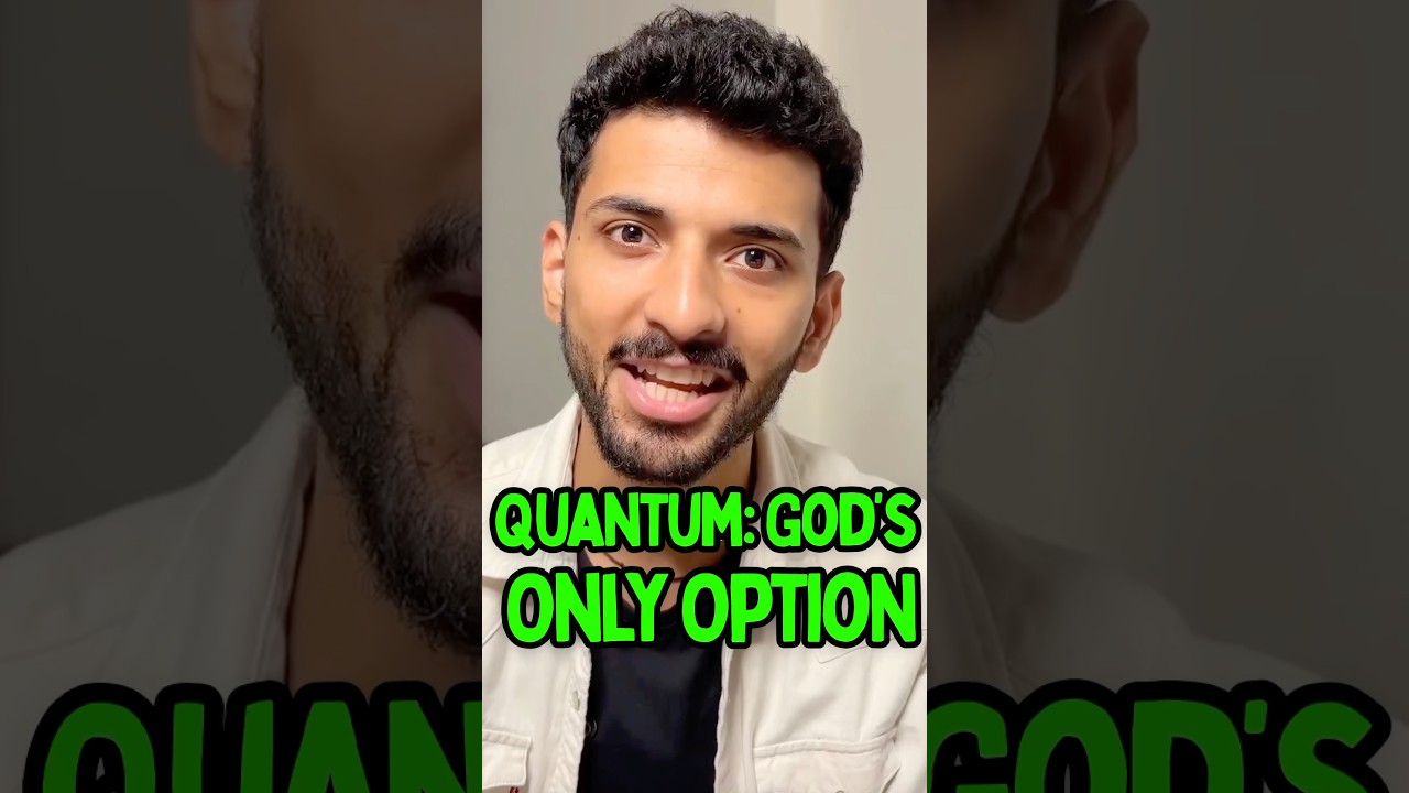 Quantum: God’s Only Option