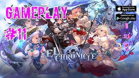 [Android/iOS] ELCHRONICLE - RPG Walkthrough Gameplay