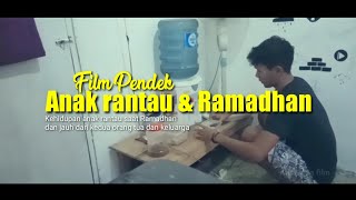 Film pendek| Kehidupan anak rantau saat Ramadhan dan jauh dari kedua orang tua.