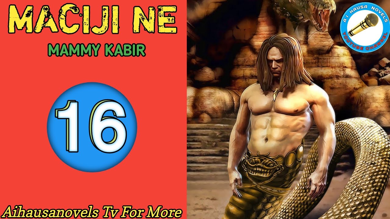 Maciji Ne Prt 16 (Labari Mai Cike Da Tsantsar soyayya gami d ban tausayi)
