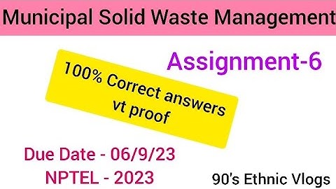 Municipal Solid Waste Management Assignment-6 #nptel #nptel2023