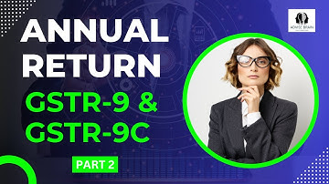 How to File GSTR-9 & GSTR-9C Annual Return for FY 2023-24 on GST Portal | Part 2 | #gstr9 #gstr9c