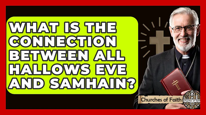 What Is The Connection Between All Hallows Eve And Samhain? - Churches Of Faith