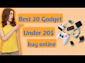 Top 20 gadgets under 20 on amazon