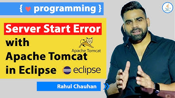 Server Start Error with Apache Tomcat in Eclipse