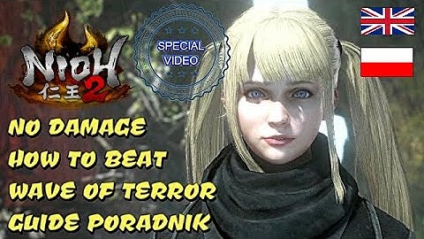 TRIBUTE TO NIOH 2 [NO DAMAGE/YOKAI POWERS/ITEMS] HOW TO BEAT WAVE OF TERROR GUIDE PORADNIK