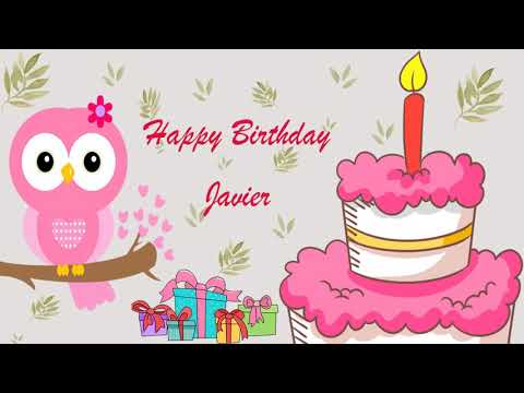 Happy Birthday Javier Image Wishes General Video Animation