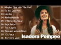 Isadora Pompeo || Músicas expressam amor, esperança e glorificam a Deus 2023