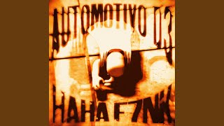 AUTOMOTIVO D3 HAHA F7NK (Sped Up)