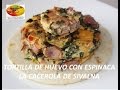 TORTILLA DE  ESPINACA