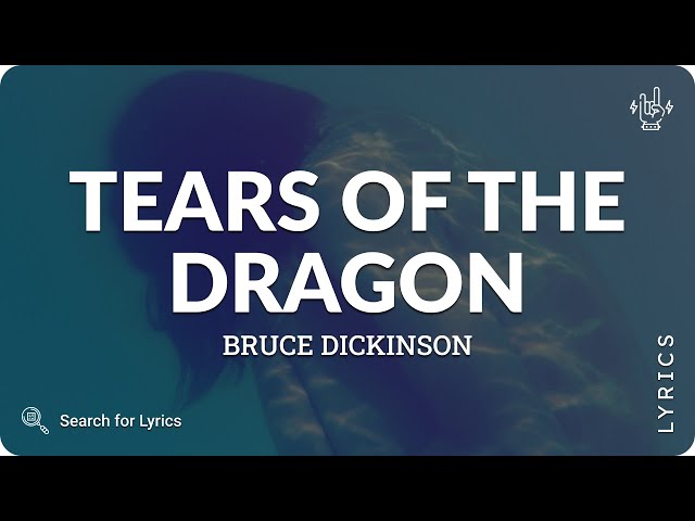 Bruce Dickinson - Tears Of The Dragon (Lyrics for Desktop) class=
