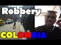 Robbery in Medellin Colombia