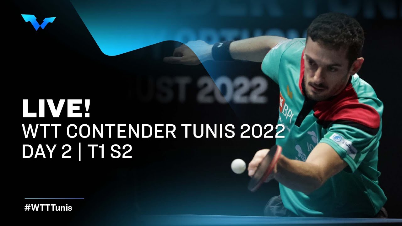 WTT Contender Tunis 2022 Table 1 Day 2 - Session 2