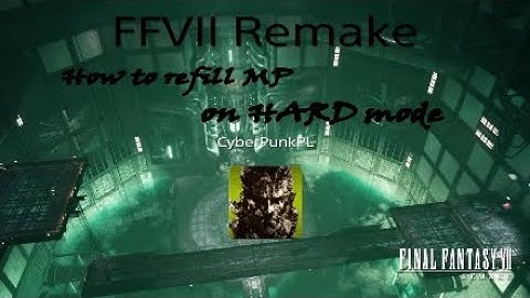 FFVII Remake How to refill MP on HARD mode