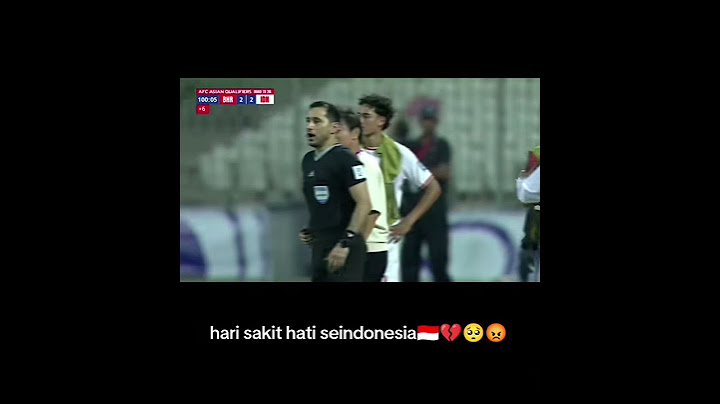 Hari sakit hati banget masarakat Indonesia di curangi wasit PD saat melawan Bahrain