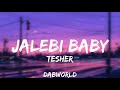 Tesher -  Jalebi Baby [ 1 hour ] Mp3 Song