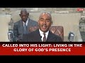 Pastor Gino Jennings [ Aug 31 2025 ]… Called Into His Light- Living In The Glory Of God’s Presence