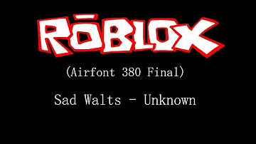 Roblox - Sad Walts (Airfont 380 Soundfont)