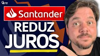 Santander Imobiliario 2026 REDUCAO DE JUROS Custos e Como GARANTIR as MELHORES C