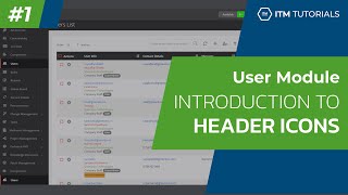 ITM Tutorial #1 | Header Icons Overview | User Module
