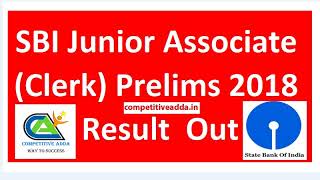 SBI Junior Associate (Clerk ) Prelims result 2018 Out Check now | Competitive Adda