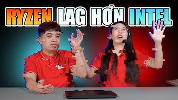 Làm ĐỒ HỌA trên Laptop Ryzen LAG HƠN Intel? | Hỏi Đáp 192