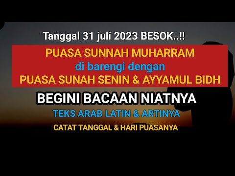 BESOK TANGGAL 31 JULI 2023 PUASA AYYAMUL BIDH SEKALIAN PUASA SENIN DAN MUHARRAM, BEGINI NIATNYA