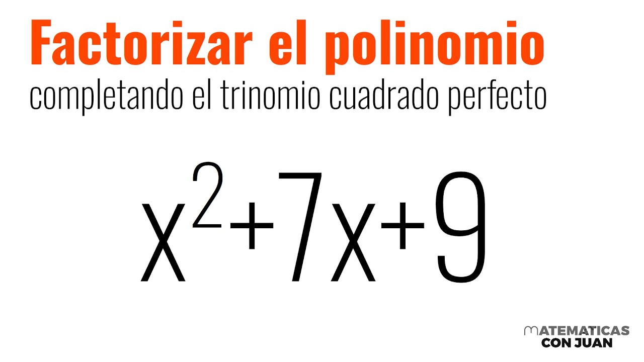 FACTORIZAR TRINOMIOS COMPLETANDO TRINOMIO CUADRADO PERFECTO. x²+7x+9