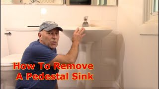 How To Remove A Bathroom Pedestal Sink