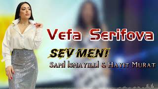 Vefa Serifova - Sev Meni | Azeri Music [Official]