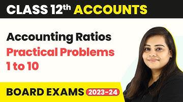 Accounting Ratios - Practical Problems 1 to 10 | Class 12 Accounts (2022-23)