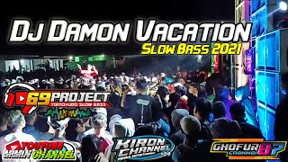 Dj Damon Vacation by 69 project. Slow Bass Dup Der