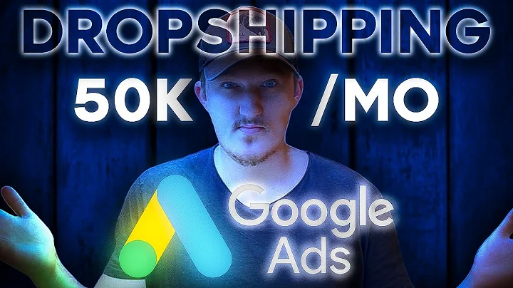 Discover the Secrets of Google Ads Dropshipping and Make $50k/Month