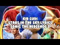 Sonic the hedgehog 2  stars in the sky by kid cudi lyrics