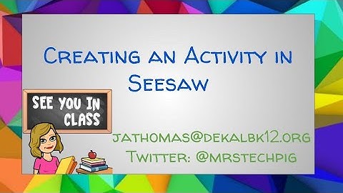 Creating an Activity in Seesaw