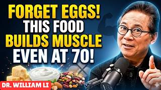 Forget Eggs! This Cheap Food Helps Build Muscle Faster Even at 80 | Dr. William Li