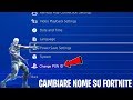 FINALMENTE ECCO COME CAMBIARE NOME SU FORTNITE DA PS4!!