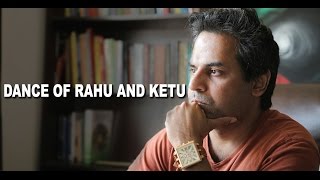 Dance of Rahu and Ketu in Vedic Astrology