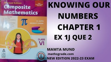 COMPOSITE MATHEMATICS CLASS 6 SOLUTIONS CHAPTER 1 EXERCISE 1J QUESTION 2 | MATHS GRADE | MAMTA MUND