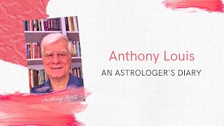 An Astrologer&#39;s Diary - Anthony Louis
