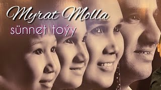 Myrat Molla sunnet toy (YAGSHY SHOW ELLIS PRODUCTION)