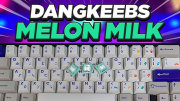 100% THOCKY Tactiles | Dangkeebs Melon Milk Tactile Review
