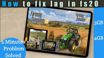How to lag fix in Farming Simulator 20 ll 3GB/4GB lag Fix ll fs20 fix Android ll FS20 lag Problem
