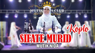 SIFATE MURID ENGKANG BAGUS - KOPLO ASIK - MUTIK NIDA RATU KENDANG BIKIN GOYANG