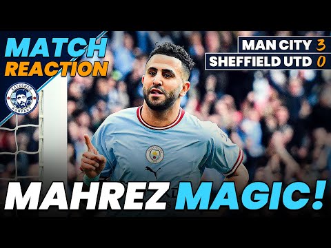 MAHREZ MAGIC AS CITY REACH THE FA CUP FINAL! MAN CITY 3-0 SHEFFIELD UNITED | MATCH REACTION