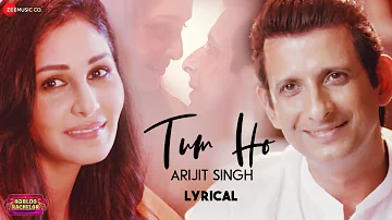 Tum Ho - Arijit Singh | Lyrical | Babloo Bachelor | Sharman Joshi & Pooja Chopra |Indraadip Dasgupta